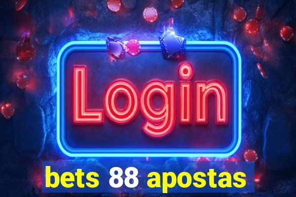 bets 88 apostas